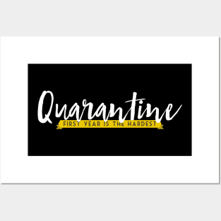 Quarantine First year is the hardest Posters and Art